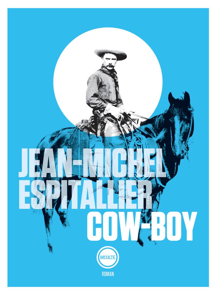 Jean-Michel Espitallier, Cow-boy