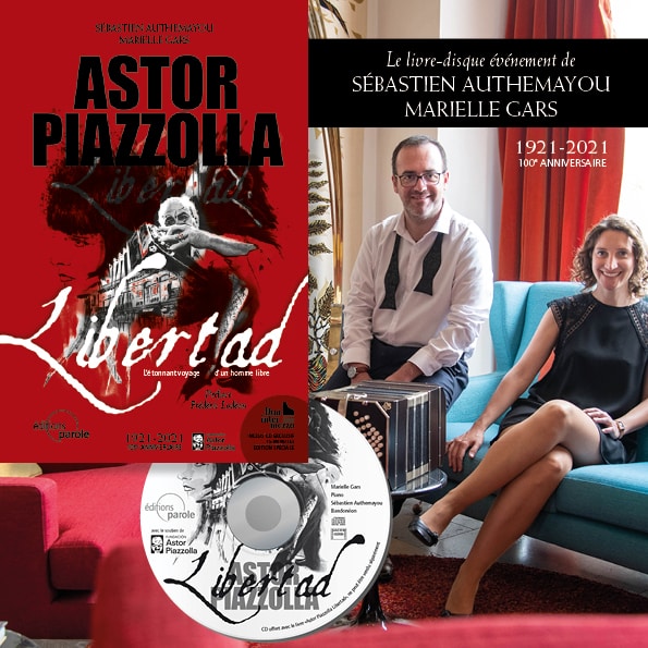 Sébastien Authemayou et Marielle Gars, Astor Piazzolla – Libertad