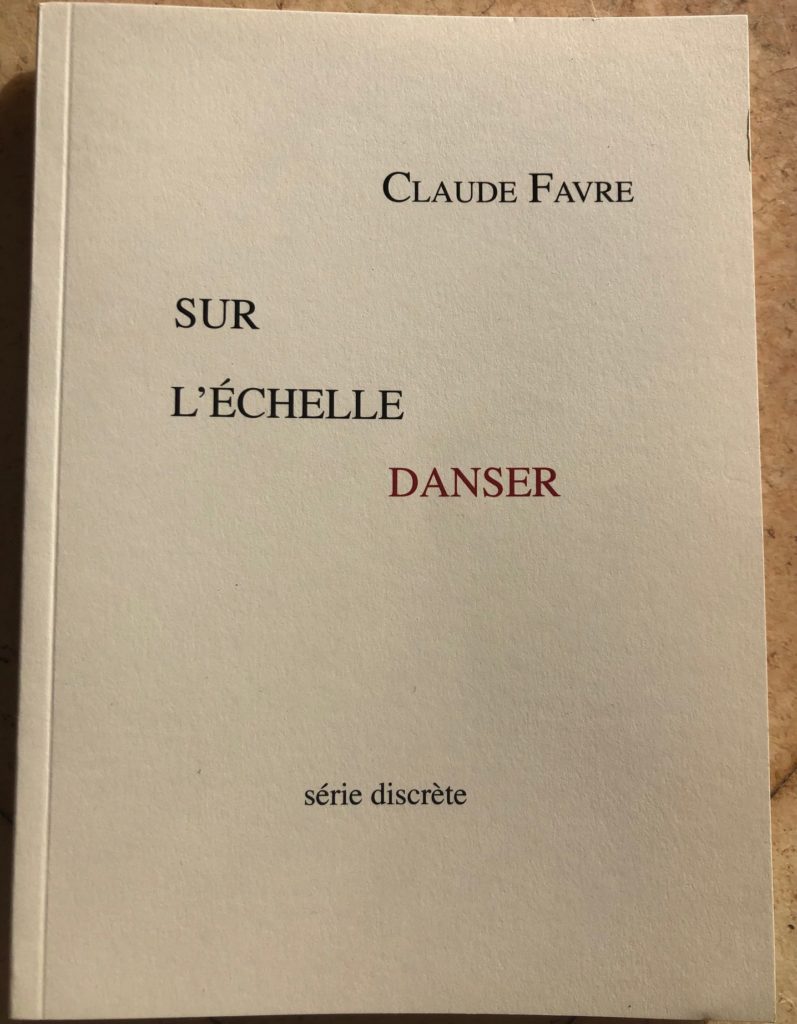 Claude Favre, SUR L’ÉCHELLE DANSER
