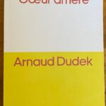 Arnaud Dudek / Le Coeur arrière
